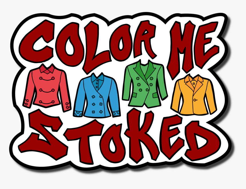 Color Me Stoked, HD Png Download, Free Download