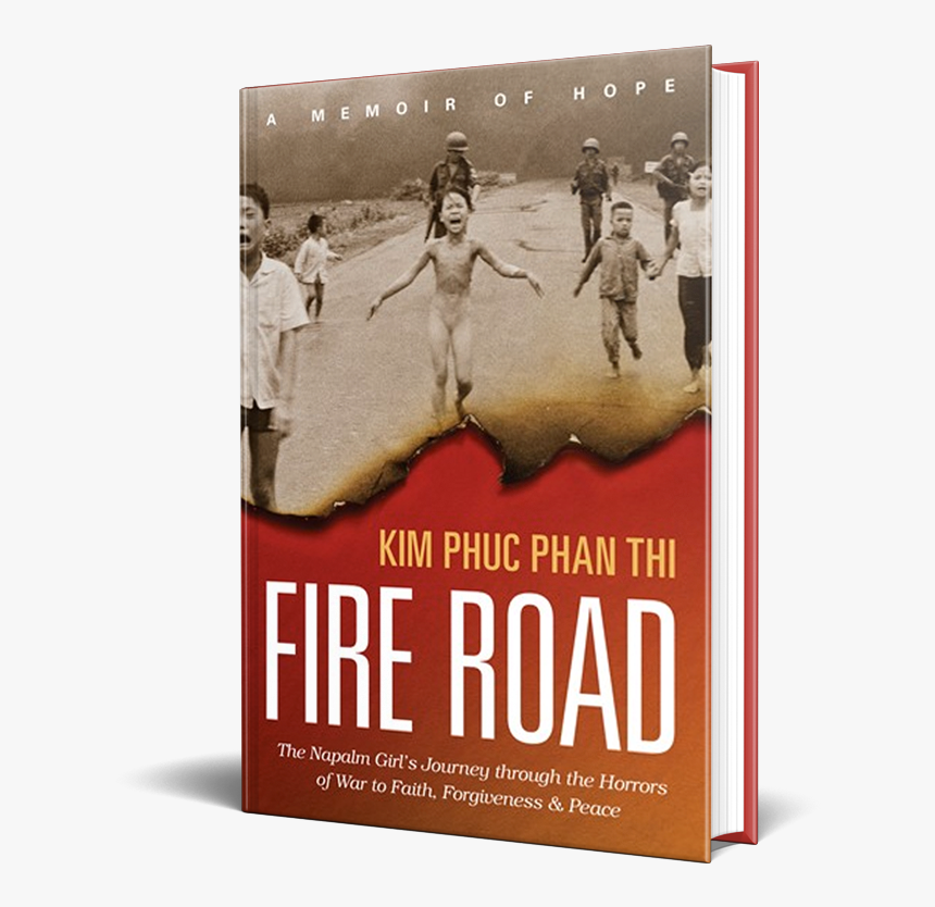 Image Of The Book, Fire Road, By Kim Phuc Phan Thi - Kim Phuc Fire Road, HD Png Download, Free Download