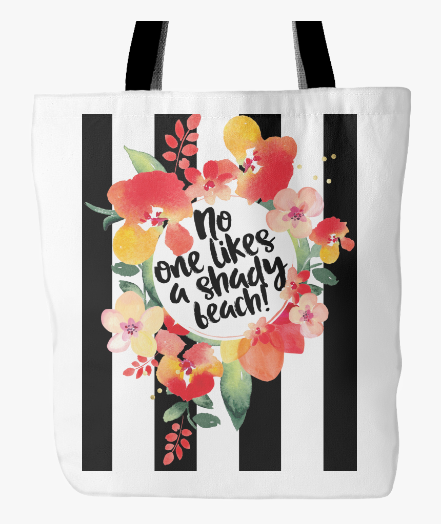 No One Likes A Shady Beach Bag - Tote Bag, HD Png Download, Free Download