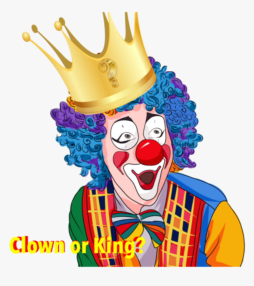 Clown Or King, HD Png Download, Free Download