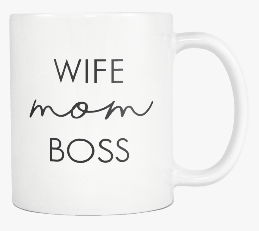 Wife Mom Boss Png - Coffee Cup, Transparent Png, Free Download