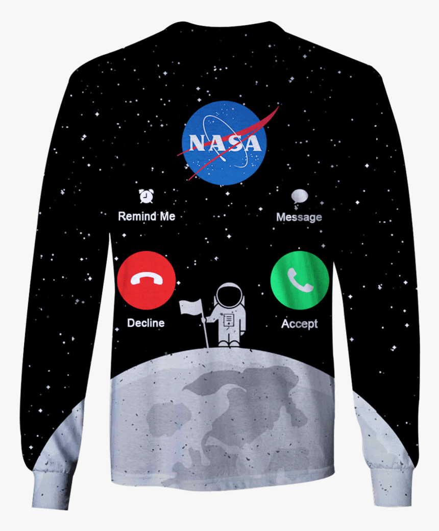 Nasa Is Calling For Astronaut Custom T-shirt - Nasa, HD Png Download, Free Download