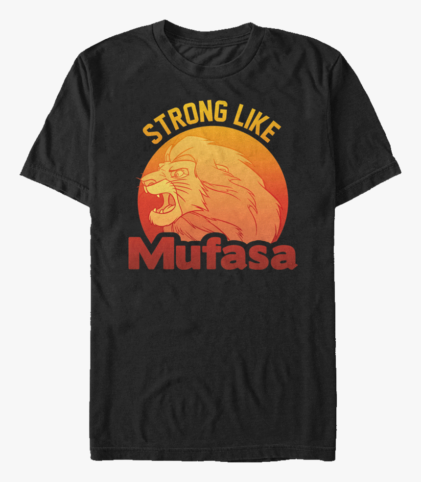 Lion King Strong Like Mufasa T-shirt - Active Shirt, HD Png Download, Free Download