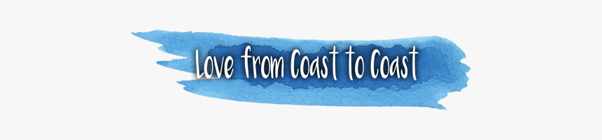 Love From Coast To Coast Banner - Paper, HD Png Download, Free Download