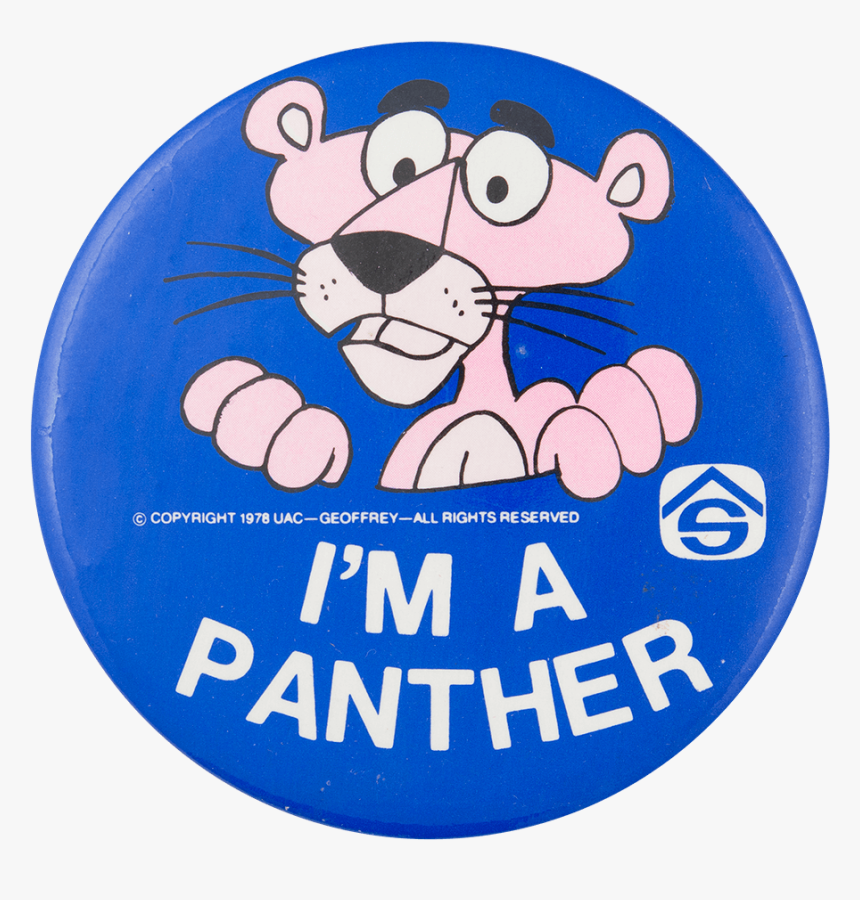 I"m A Panther Club Button Museum - The Pink Panther, HD Png Download, Free Download