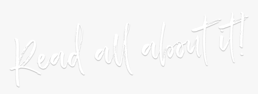 Read All About It - Calligraphy, HD Png Download, Free Download