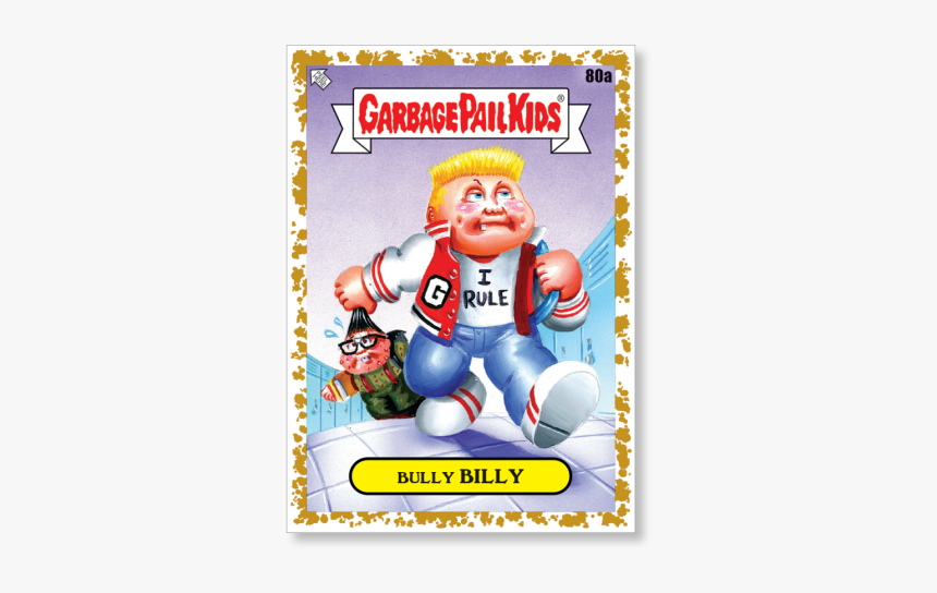 Bully Billy 2020 Gpk Series 1 Base Poster Gold Ed - Garbage Pail Kids, HD Png Download, Free Download