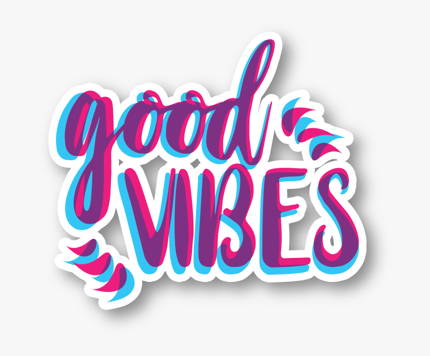 Good Vibes Vinyl Sticker - Graphic Design, HD Png Download, Free Download