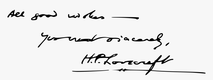 All Good Wishes H - Howard Phillips Lovecraft Signature, HD Png Download, Free Download