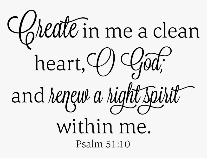 Clip Art Bible Scripture Clip Art - Create In Me A Clean Heart O God And Renew A Right, HD Png Download, Free Download