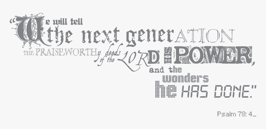 Psalm784 - Bible Verse About Teaching The Next Generation, HD Png Download, Free Download