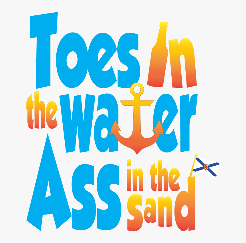 Toes In The Water Ass In The Sand Cold Beer In My Hand, HD Png Download, Free Download