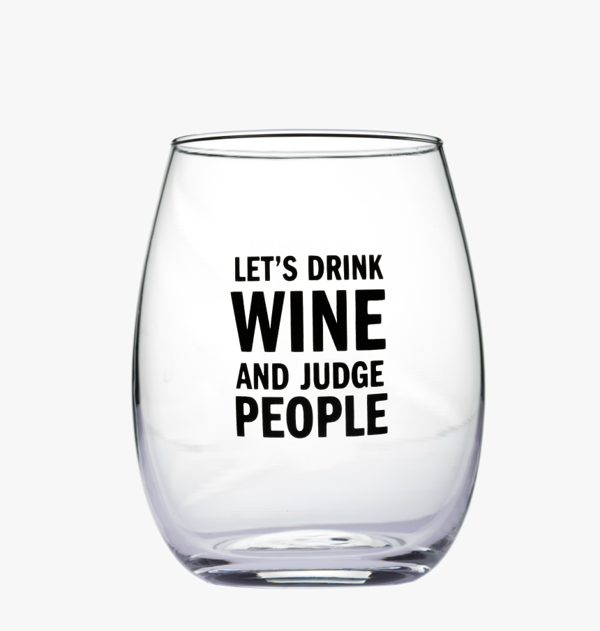 "let"s Drink Wine And Judge People", HD Png Download, Free Download