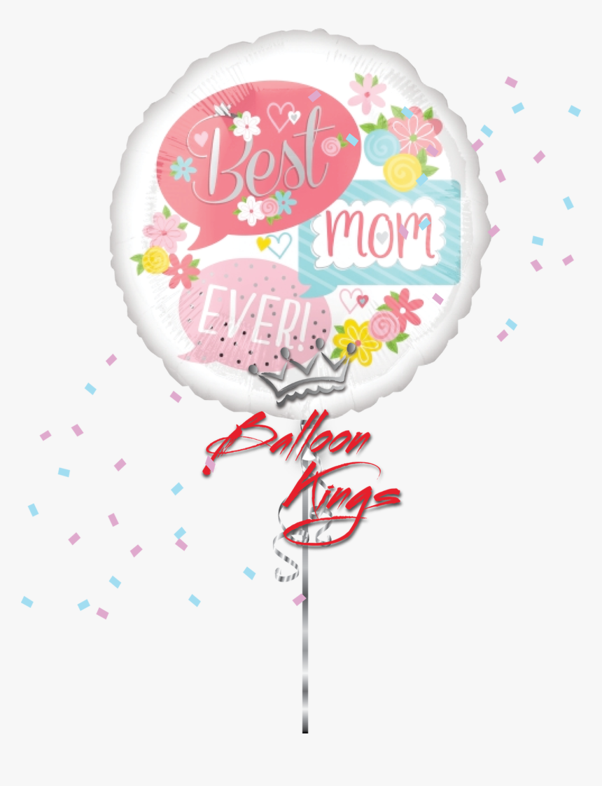 Best Mom Ever Bubbles - Balloon, HD Png Download, Free Download