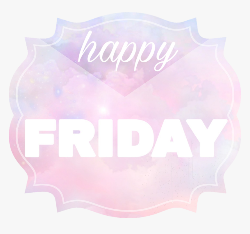 #happy #friday #pink #white #fly #scfriday #sticker - Label, HD Png Download, Free Download