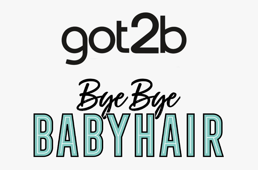 Got2b Com Bye Bye Babyhair, HD Png Download, Free Download
