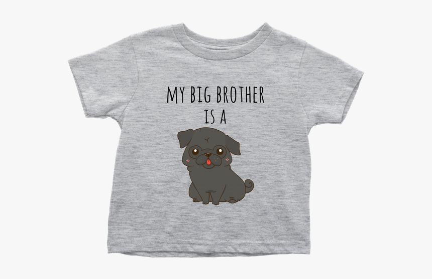 My Big Brother Is A Black Pug Baby T Shirt, Funny Dog - T Shirts For Birthday Boy Baseball, HD Png Download, Free Download