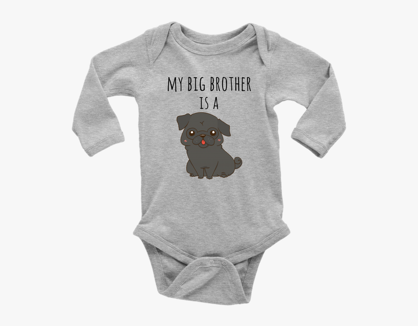My Big Brother Is A Black Pug Long Sleeve Baby Onesie, - Half Italian And Polish Baby, HD Png Download, Free Download