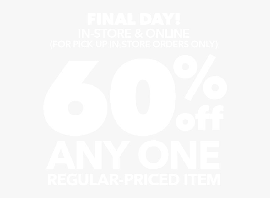 Final Day 60% Off Any One Regular-priced Item - Poster, HD Png Download, Free Download