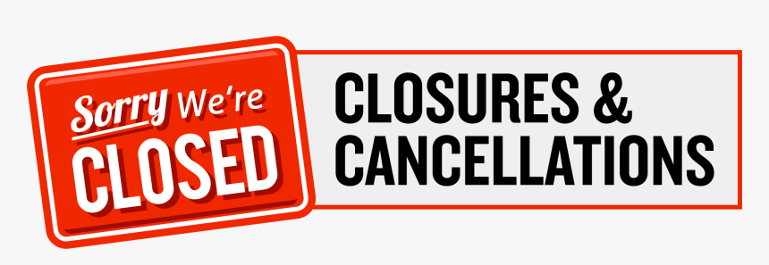 Coronavirus Cancellations And Closings - Sorry We Are Closed For Corona Virus, HD Png Download, Free Download