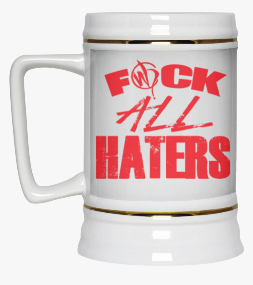 F Ck All Haters - Beer Stein, HD Png Download, Free Download