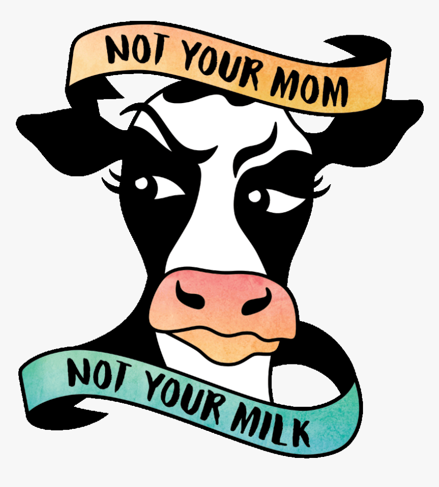 Milk Clipart One Percent - Not Your Mother Not Your Milk Toronto, HD Png Download, Free Download