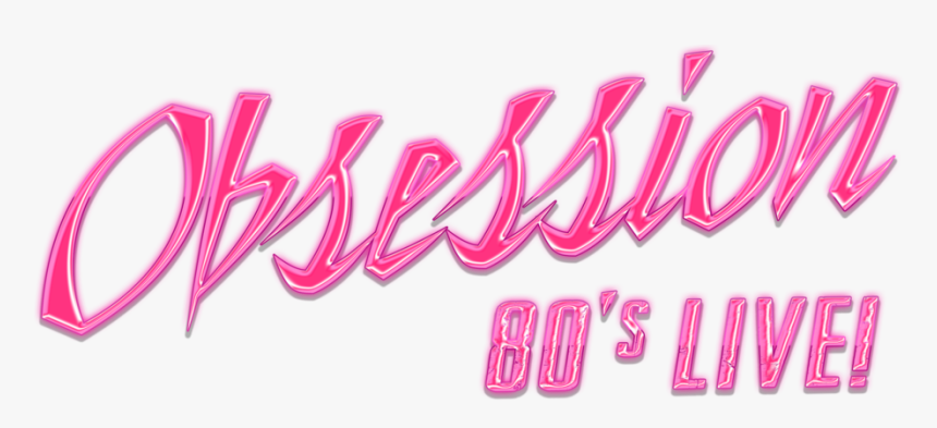 80s Obsession Live, HD Png Download, Free Download