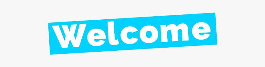 Welcome, HD Png Download, Free Download