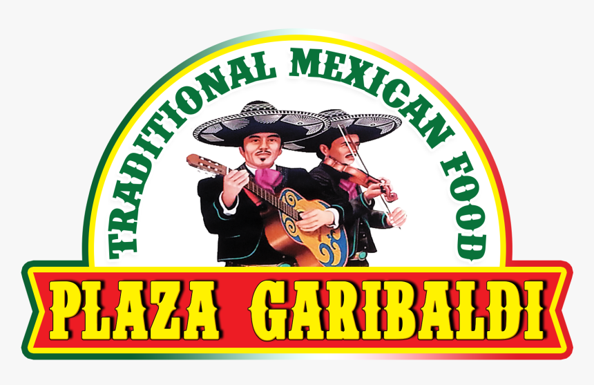 Plaza Garibaldi Mexican Restaurant - Plaza Garibaldi, HD Png Download, Free Download