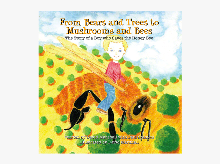 From Bears And Trees To Mushrooms And Bees - Bears And Trees To Mushrooms And Bees, HD Png Download, Free Download