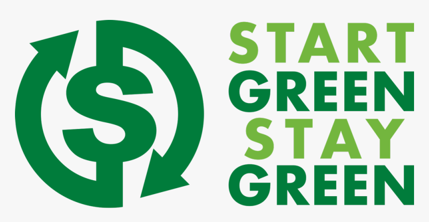 Start Green, Stay Green, HD Png Download, Free Download