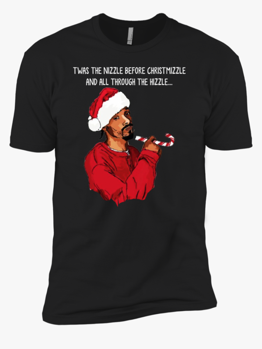 Twas The Nizzle Before Christmizzle Snoop Dogg Christmas - T-shirt, HD Png Download, Free Download