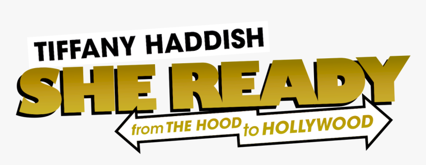 She Ready From The Hood To Hollywood, HD Png Download, Free Download