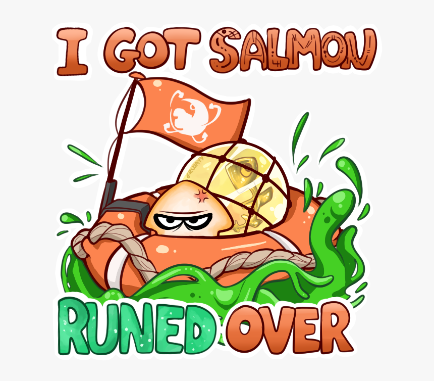 I Got Salmou 내 Runed Over Splatoon 2 Food Text Clip - Salmon Run Splatoon Meme, HD Png Download, Free Download