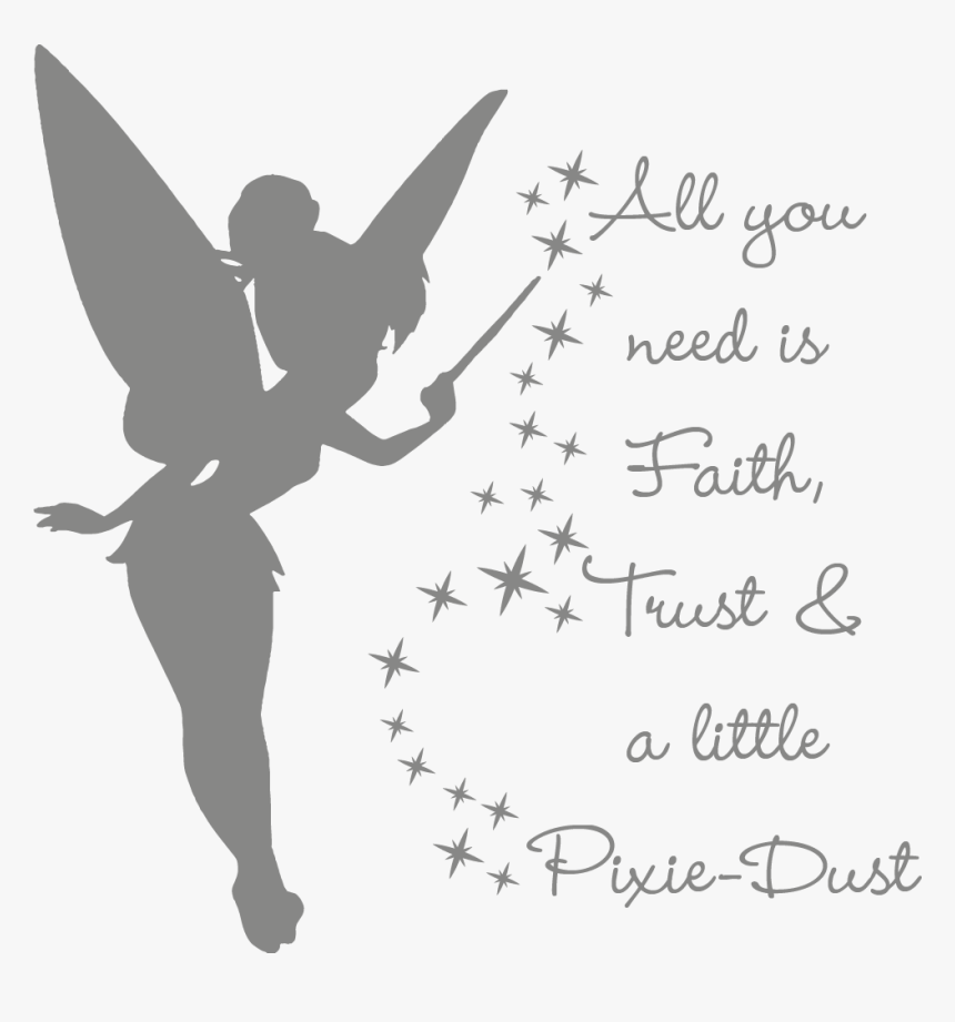 Muursticker All You Need Is Faith, Trust & A Little - Fairy Tinkerbell, HD Png Download, Free Download