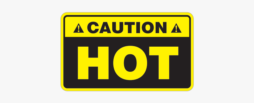 Caution Hot - Sign, HD Png Download, Free Download