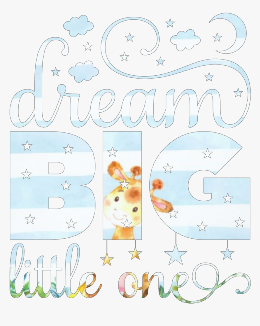 #quote #saying #baby #boy #dream #dreambig #little - Poster, HD Png Download, Free Download