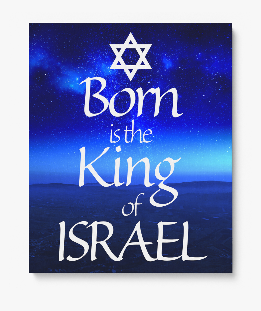 Israel Mountain Range And Stars "born Is The King Of - Poster, HD Png Download, Free Download