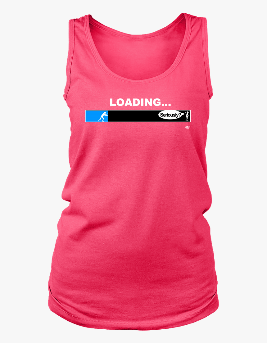 Loading Bar Funny Ladies Tank - Don T Worry Be Happy Wine, HD Png Download, Free Download