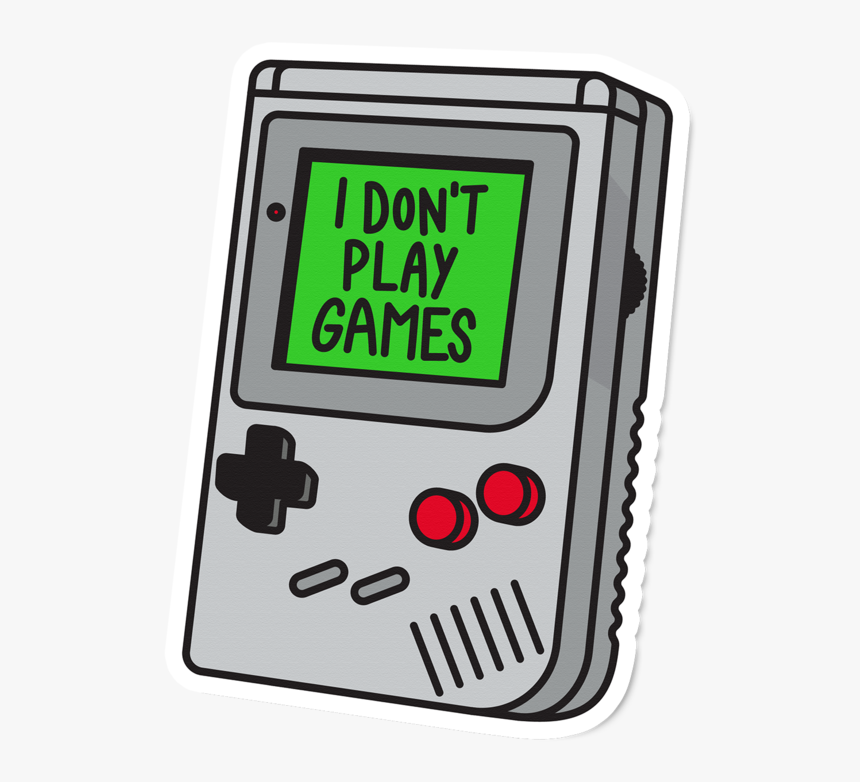 I Don"t Play Games Sticker - Don T Stickers, HD Png Download, Free Download