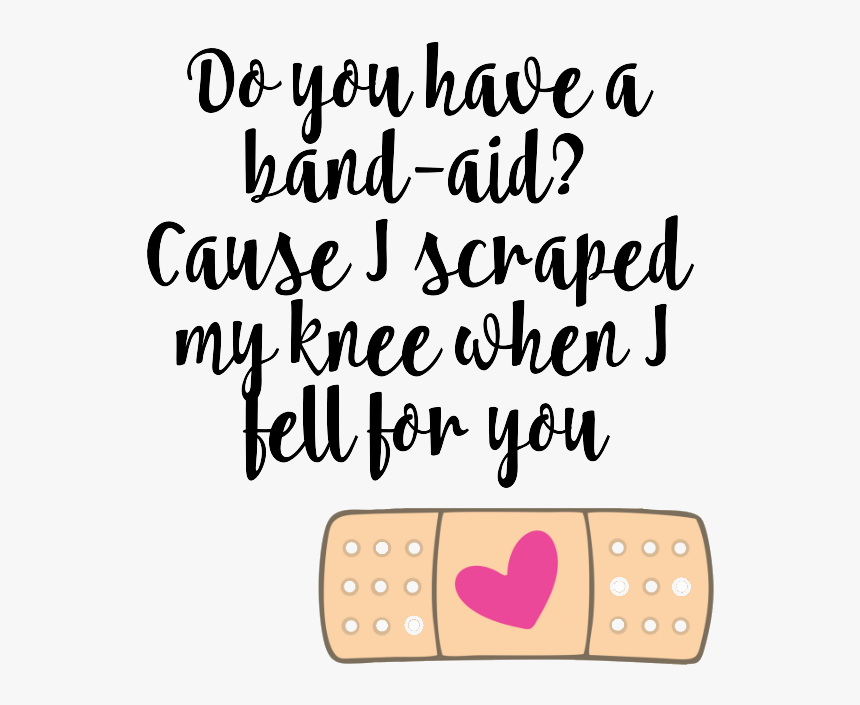 Do You Have A
 Band-aid 
cause I Scraped
 My Knee When - Dog Licks, HD Png Download, Free Download