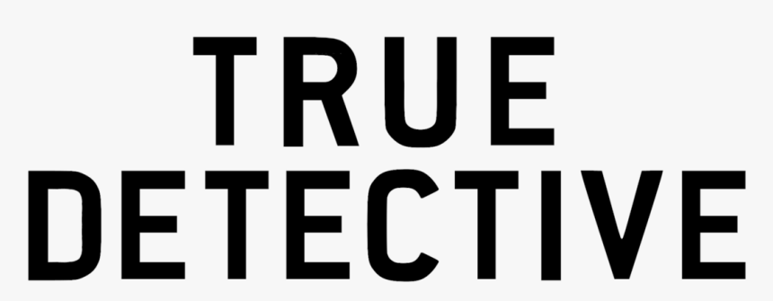 True Detective Logo - Black-and-white, HD Png Download, Free Download