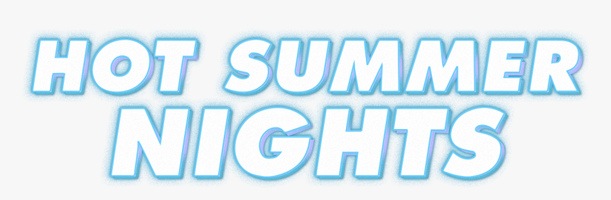 Hot Summer Nights - Hot Summer Nights Logo Png, Transparent Png, Free Download