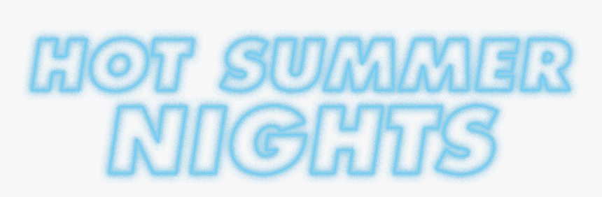 Hot Summer Nights Hot Summer Nights Transparent HD Png Download