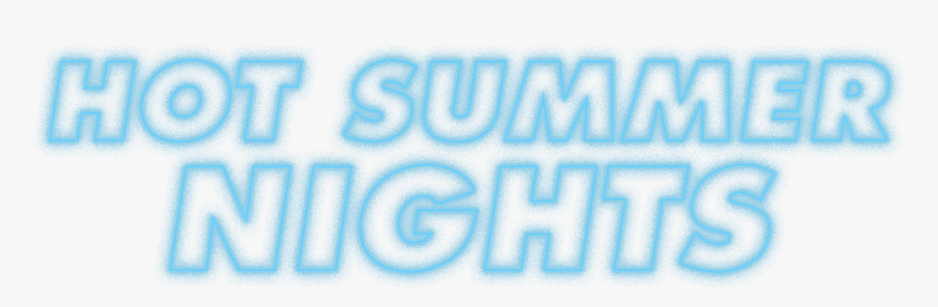 Hot Summer Nights - Hot Summer Nights Transparent, HD Png Download, Free Download