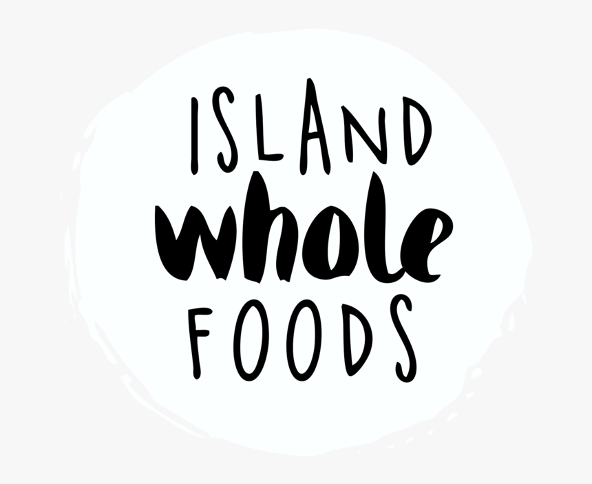 Island Whole Foods - Calligraphy, HD Png Download, Free Download