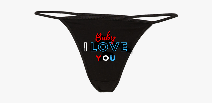 Baby I Love You Thong - Lesbian Thong, HD Png Download, Free Download