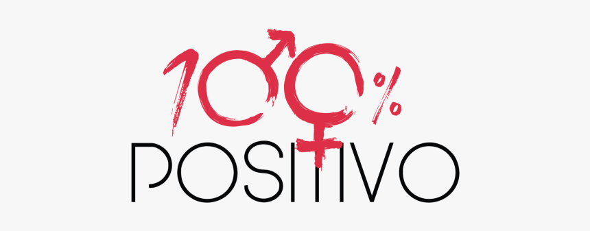 100% Positivo Es Un Movimiento Que Suma La Voz De La - 100% Positivo, HD Png Download, Free Download