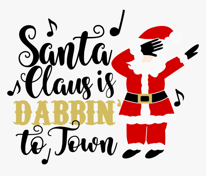 Santa Dabbing To Town Â, HD Png Download, Free Download