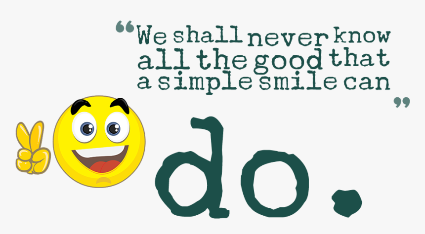 Smile Quotes Png Background Image - Smile Is Free Quotes, Transparent Png, Free Download